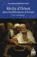 Récits d'Orient dans les littératures d'Europe (XVIe-XVIIe siècles) 2840505622 Book Cover