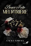 Douce folie meurtriere (relie collector)