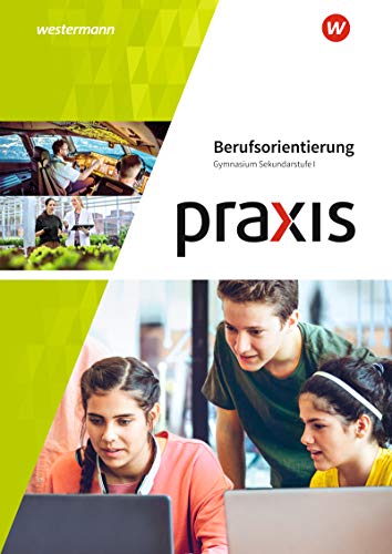 Télécharger Praxis Berufsorientierung. Arbeitsheft: Gymnasium PDF