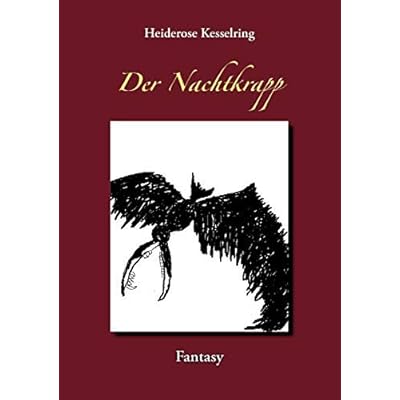Der Nachtkrapp (German) Kesselring, Heiderose ( Author ) Nov-28-2011 Paperback