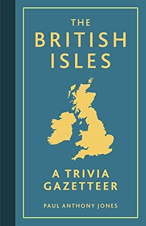 The British Isles: A Trivia Gazetteer book cover