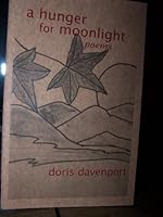 a hunger for moonlight: poems 1427610673 Book Cover