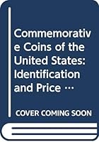 Commemorative Coins of the United States: Identification and Price Guide (Commemorative Coins of the United States) 0380774399 Book Cover