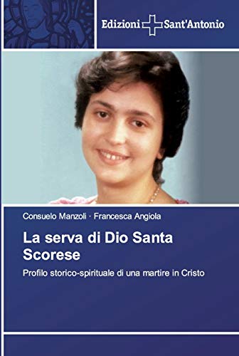  La serva di Dio Santa Scorese: Profilo storico-spirituale di una martire in Cristo