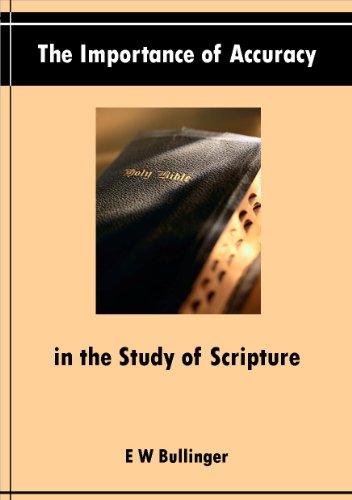 The Importance of Accuracy in the Study of Scripture