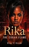rikard sjöblom's gungfly  Rika the Cuban Flame (English Edition)