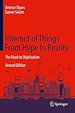 Internet of Things From Hype to Reality: The Road to Digitization