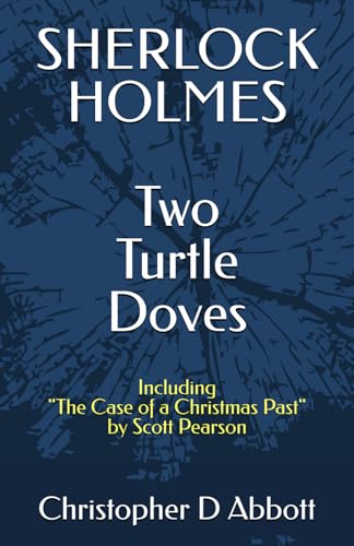 SHERLOCK HOLMES: Two Turtle Doves (The Watson Chronicles)