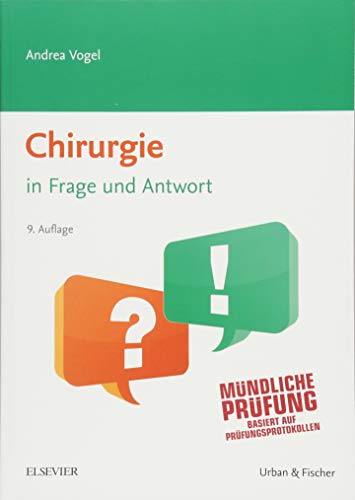 Chirurgie in Frage und Antwort: Fragen und Fallgeschichten Chirurgie in Frage und Antwort: Fragen und Fallgeschichten