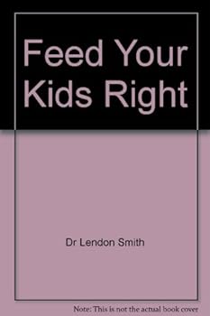 Paperback Feed Your Kids Right Book