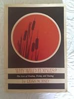 Why wild edibles?: The joys of finding, fixing, and tasting west of the Rockies 091471807X Book Cover