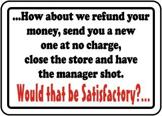 How About we Refund Your Money, Send You a New one at no Charge, Close The Store and Have The Manager Shot. Would That be satisfactory?.Water Proof PVC Sticker