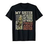 My Sister My Soldier Hero Proud Army Brother Military Family T-Shirt