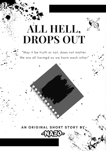 All Hell, Drops Out: A Psychological Fiction About Trauma, Vengeance, and the Son Who Lost Everything (Dices of Dilemma)