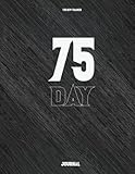 75 Day Challenge Journal: A Workout Journal with More Space for you to Customize Your Training ,Exercise twice each day for 45 minutes, Undated Gym Log Book
