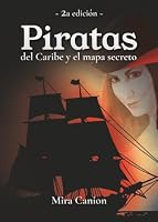 Piratas del Caribe y el mapa secreto (Spanish Edition) 1947006304 Book Cover