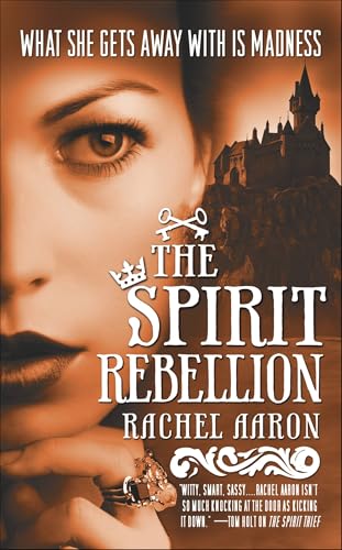 The Spirit Rebellion (The Legend of Eli Monpress Book 2)