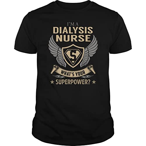 I'm a Dialysis Nurse What is Your Superpower Job Title - Unisex Tee Black