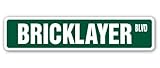 BRICKLAYER Street Sign mortar bricks free masons mason | Indoor/Outdoor | 18' Wide Plastic Sign