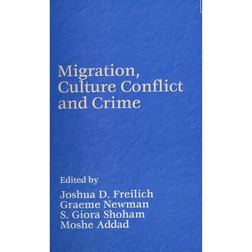 Audiobook: Migration, Culture Conflict and Crime by Joshua D. Freilich episode artwork