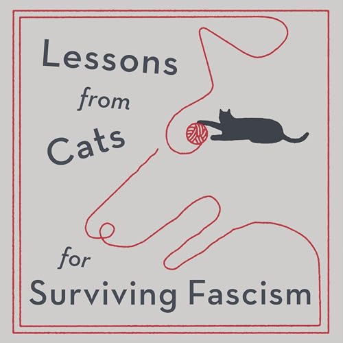 Lessons from Cats for Surviving Fascism : Stewart Reynolds episode artwork