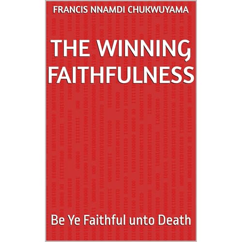 The Winning Faithfulness Audiolibro Por FRANCIS NNAMDI CHUKWUYAMA arte de portada