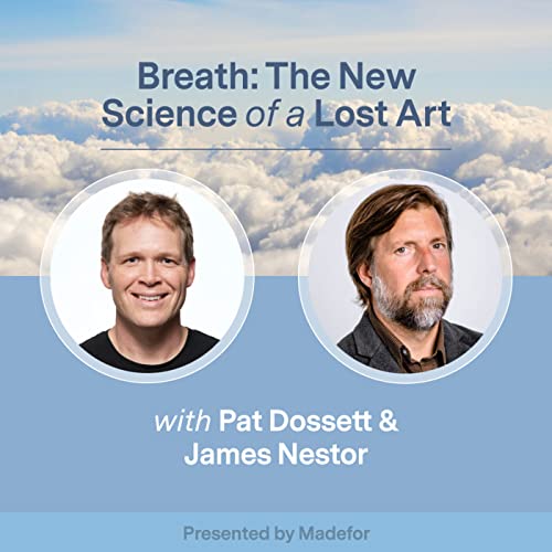 James Nestor: The New Science Of A Lost Art