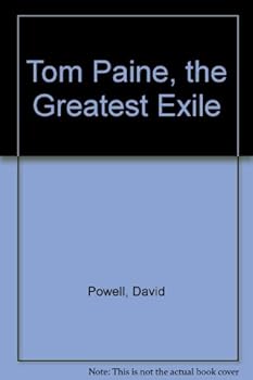 Hardcover Tom Paine, the Greatest Exile Book