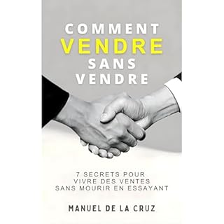 COMMENT VENDRE SANS VENDRE Audiobook By Manuel De la Cruz cover art