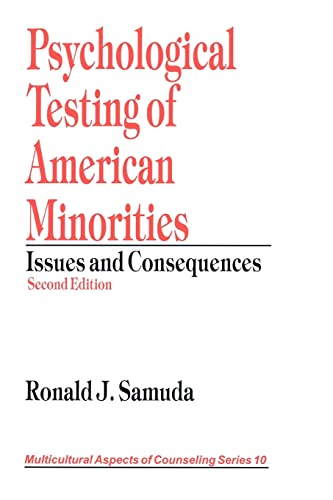 Psychological Testing of American Minorities: Issues and Consequences (Multicultural Aspects of Counseling series)