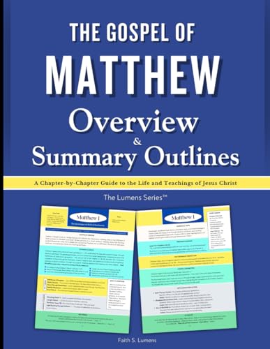 The Gospel of Matthew Overview & Summary Outlines: A Chapter-by-Chapter