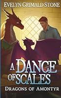 A Dance of Scales (Dragons of Amontyr) 1954865244 Book Cover