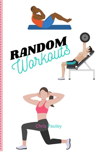 Random Workouts - Let's randomize your workouts and shake things up!