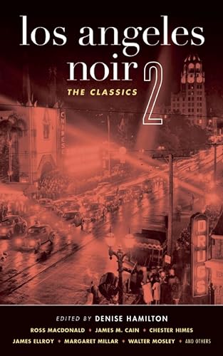 Los Angeles Noir 2: The Classics (Akashic Noir)