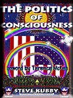 Paperback The Politics of Consciousness : A Practical Guide to Personal Freedom Book