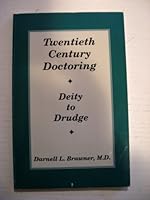 TWENTIETH CENTURY DOCTORING - DEITY TO DRUDGE B001S4R3KC Book Cover