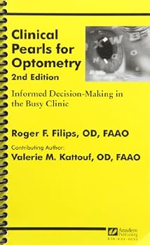 Spiral-bound Clinical Pearls for Optometry: Informed Decision-Making in the Busy Clinic Book