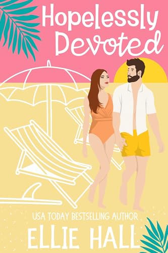 Hopelessly Devoted: Small town short read second chance clean romantic comedy (SoCal Summer Kisses)