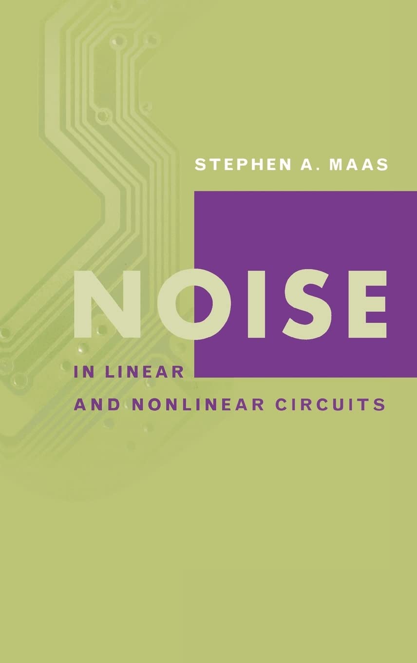 Noise in Linear and Nonlinear Circuits (Artech House Microwave Library (Hardcover))