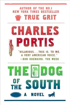 The Dog of the South: A Novel