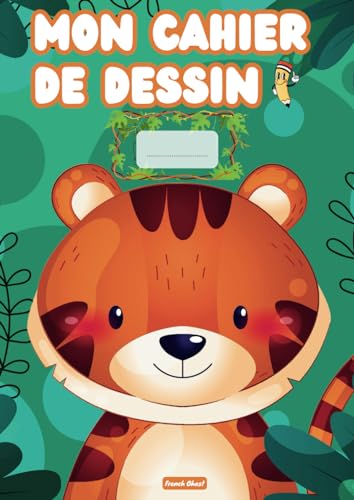 Cahier de dessin tigre | grand carnet de dessin pour enfant A4 (21x29,7 cm) avec 100 feuilles blanches de qualité supérieure - tigre: Pages blanches ... |...