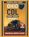 Ohio CDL Study Guide 2025-2026: Your All-In-One Course and Practice Tests to Ace Your ohio Commercial Driver's License Exam