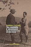 Tra Husserl E Heidegger. Per Una Fenomenologia Del Bene Comune - 2
