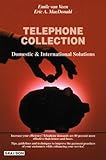  Practical Guide to Telephone Collection: Domestic and International Solutions