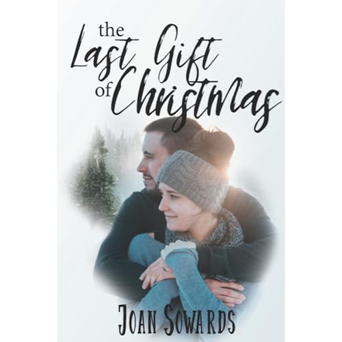 The Last Gift of Christmas Audiolibro Por Joan Sowards arte de portada