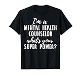 Mental Health Counselor Super Power Shirts
