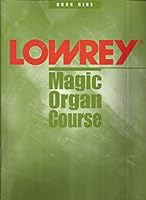Lowrey Magic Organ Course: Book Nine (9) B002E6NTR4 Book Cover