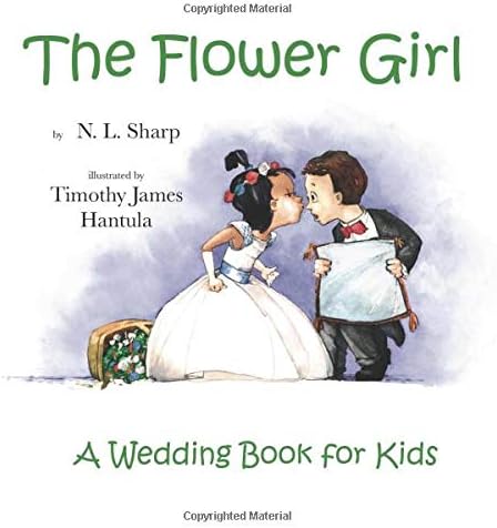 The Flower Girl: A Wedding Book for Kids