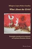 «What About the Girls?»: Estrategias narrativas de resistencia en la primera literatura chicana (Hispanic Studies: Culture and Ideas) (Spanish Edition)