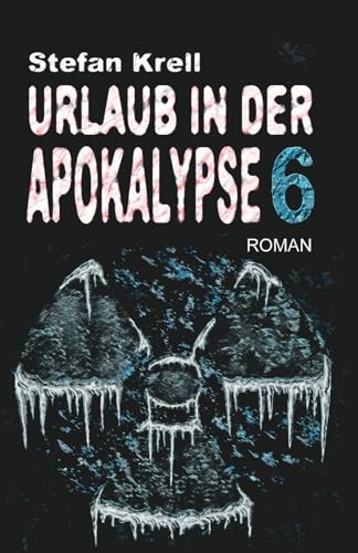 Urlaub in der Apokalypse 6: Horror-Thriller